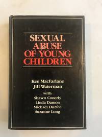 Sexual Abuse of Young Children: Evaluation and Treatment by MacFarlane, Kee; Waterman, Jill - 1986-08-20