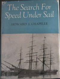 The Search for Speed  Under Sail 1700 - 1855 by Chapelle, Howard I - 1968