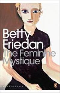 The Feminine Mystique by Friedan, Betty - 2010-06-01