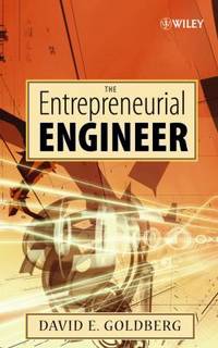 The Entrepreneurial Engineer : Personal, Interpersonal, and Organizational Skills for Engineers...