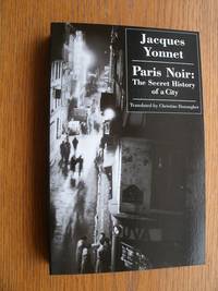 Paris Noir: The Secret History of a City