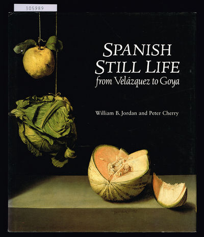 Spanish Still Life from Velazquez to Goya.