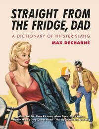 Straight From The Fridge Dad: New Edition by Max Decharne