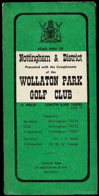 Road Map of Nottingham and District Presented with the Compliments of Wollaton Park Golf Club