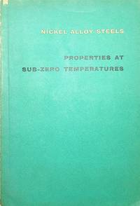 The Mechanical Properties of Nickel Alloy Steels at Sub-Zero Temperatures