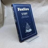 Foxfire Story: Oral Tradition in Southern Appalachia