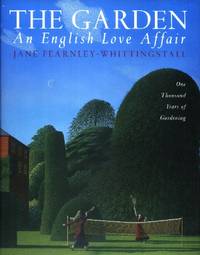 image of The Garden, An English Love Affair, One Thousand Years of Gardening