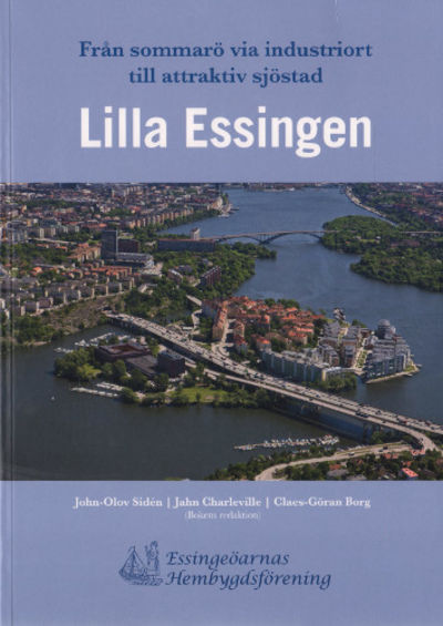 LILLA ESSINGEN. Från sommarö via industriort till…