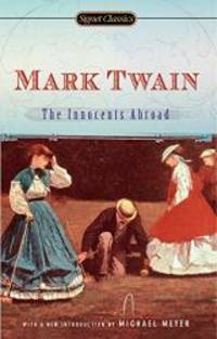 The Innocents Abroad (Signet Classics) by Mark Twain - 2007-02-06