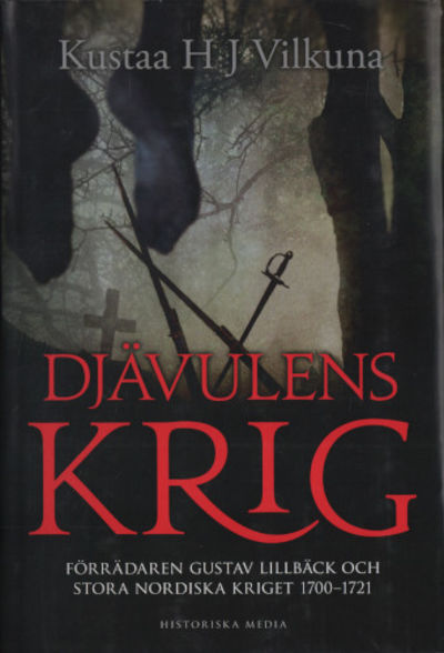 DJÄVULENS KRIG. Förrädaren Gustav Lillbäck och…