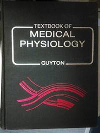 Textbook of Medical Physiology by Guyton, Arthur C