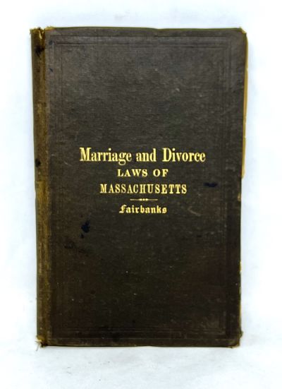[LAW] The Laws of the Commonwealth of Massachusetts Relating to Marriage and Divorce
