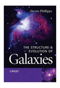 The Structure and Evolution of Galaxies