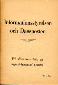 Informationsstyrelsen och Dagsposten. Två…