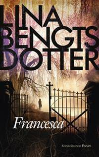 Francesca. Av författaren till Annabelle.