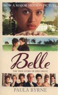 Belle The True Story Behind The Movie by Paula Byrne - Paperback - 2001
