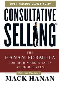 Consultative Selling: The Hanan Formula for High-Margin Sales at High Levels