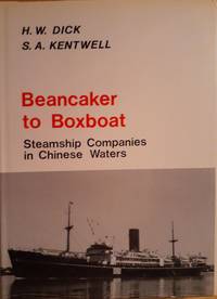 Beancaker to Boxboat: Steamship Companies in Chinese Waters.