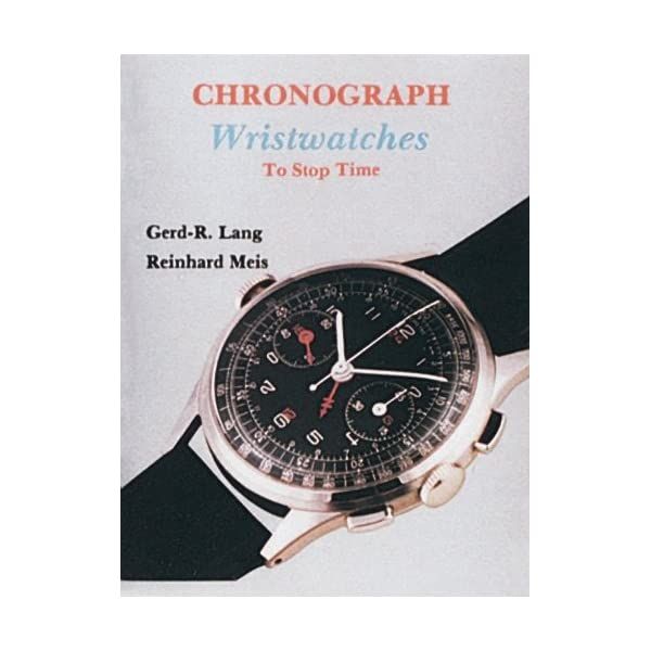 洋書 Chronograph Wristwatches To Stop Time CHRONOGRAPH Wristwatches To Stop TimeChronograph Wristwatches: To