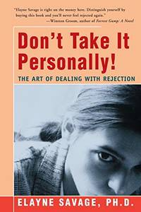 Don't Take It Personally: The Art of Dealing with Rejection