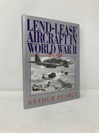 Lend Lease Aircraft Iun World War 2: An Operational History