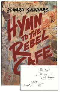HYMN TO THE REBEL CAFE - INSCRIBED TO ISRAEL YOUNG, EXTENSIVELY ANNOTATED by Edward Sanders - Signed First Edition - 1993 - from Captain Ahab's Rare Books (SKU: 4587)