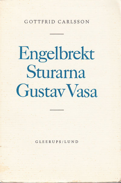 Engelbrekt, Sturarna, Gustav Vasa. Undersökningar…