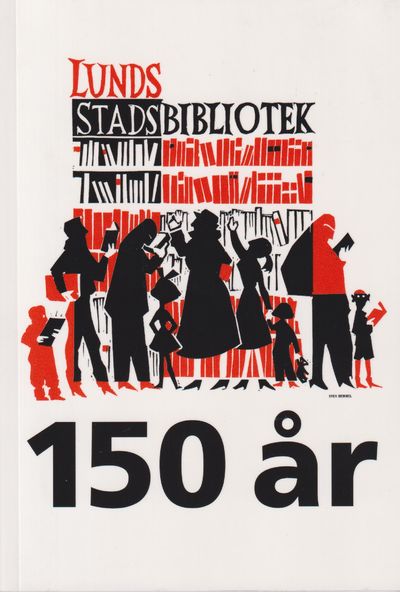 Lunds stadsbibliotek 150 år. [Utg. av]…