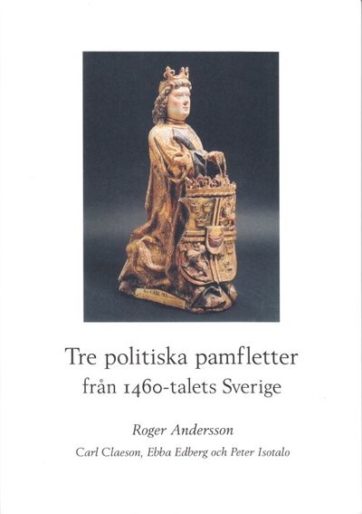 Tre politiska pamfletter från 1460-talets…
