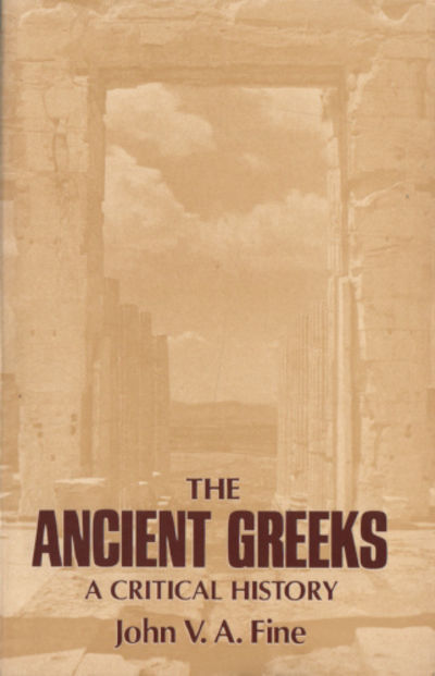 THE ANCIENT GREEKS. A Critical History.