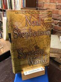 The System of the World (The Baroque Cycle, Vol. 3) by Stephenson, Neal - 2004-09-21