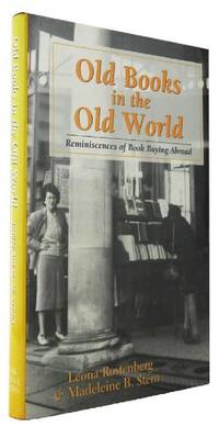 OLD BOOKS IN THE OLD WORLD: Reminiscences of Book Buying Abroad