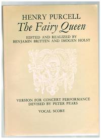 The Fairy Queen - Vocal Score by Henry Purcell - Benjamin Britten & Imogen Holst (editors)