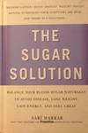 Prevention's the Sugar Solution: Balance Your Blood Sugar Naturally to Beat Disease, Lose Weight, Gain Energy, and Feel Great