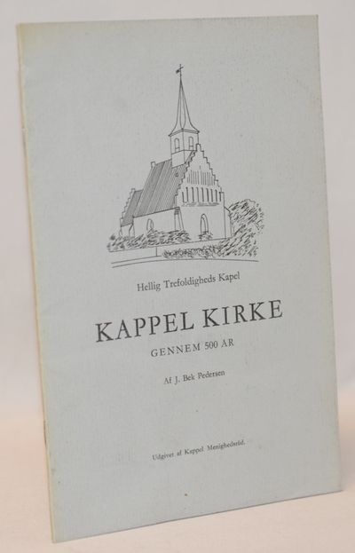 Hellig Trefoldigheds Kapel Kappel Kirke gennem…