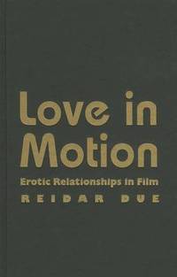 Love in Motion: Erotic Relationships in Film