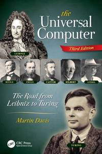 The Universal Computer : The Road from Leibniz to Turing, Third Edition
