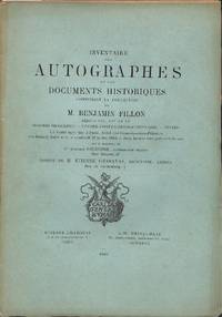 Vente 27 Juillet 1883 : Inventaire Des Autographes et Des Documents Historiques Composant La Collection De M. Benjamin Fillon. Séries XIII - XV. Hommes De Guerre, Vendée Contre-Révolutionnaire, Divers.