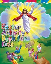 Easter Activity Book for Kids: The Story of Easter Bible Coloring Book with Dot to Dot, Maze, and...