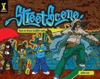 Street Scene : How to Draw Graffiti-Style