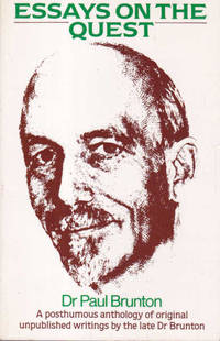image of Essays on the Quest: A Posthumous Anthology of Original Unpublished Writings by the Late Dr. Brunton