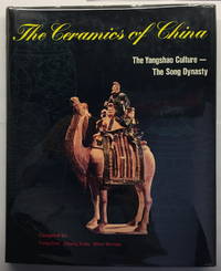 The Ceramics of China: The Yangshao Culture - the Song Dynasty