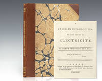 A Familiar Introduction to the Study of Electricity.