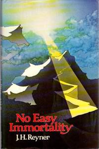 NO EASY IMMORTALITY by Reyner, J.H - 1979