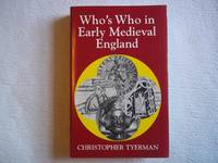 Who's Who in Early Medieval England, 1066-1272 (Who's Who in British History) (Who's Who in...