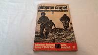 Airborne Carpet; Operation Market Garden by Anthony Farrar-hockley - Paperback - 2nd Printing - 1970 - from Corliss Books (SKU: 013752)