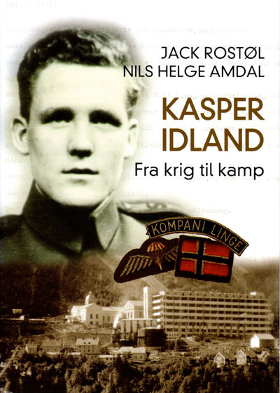Tungtvannssabotør Kasper Idland. Fra krig til…