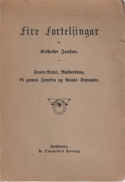 Fire Forteljingar. Fante-Anne, Balderbraa, Ei…