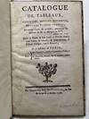 Catalogue de Tableaux, Gouasses, Dessins, Estampes, Bronzes, Pierres gravées, et autres objets de curiosités, provenans du Cabinet de M. le Marquis de *** (22 February 1776 and following days)