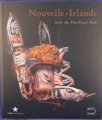 Nouvelle-Irlande: Arts du Pacifique Sud